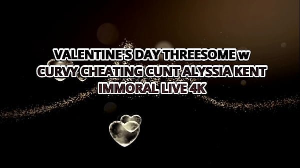 Valentines Day Threesome W Curvy Cheating Cunt Alyssia Kent – Immoral Live 4K